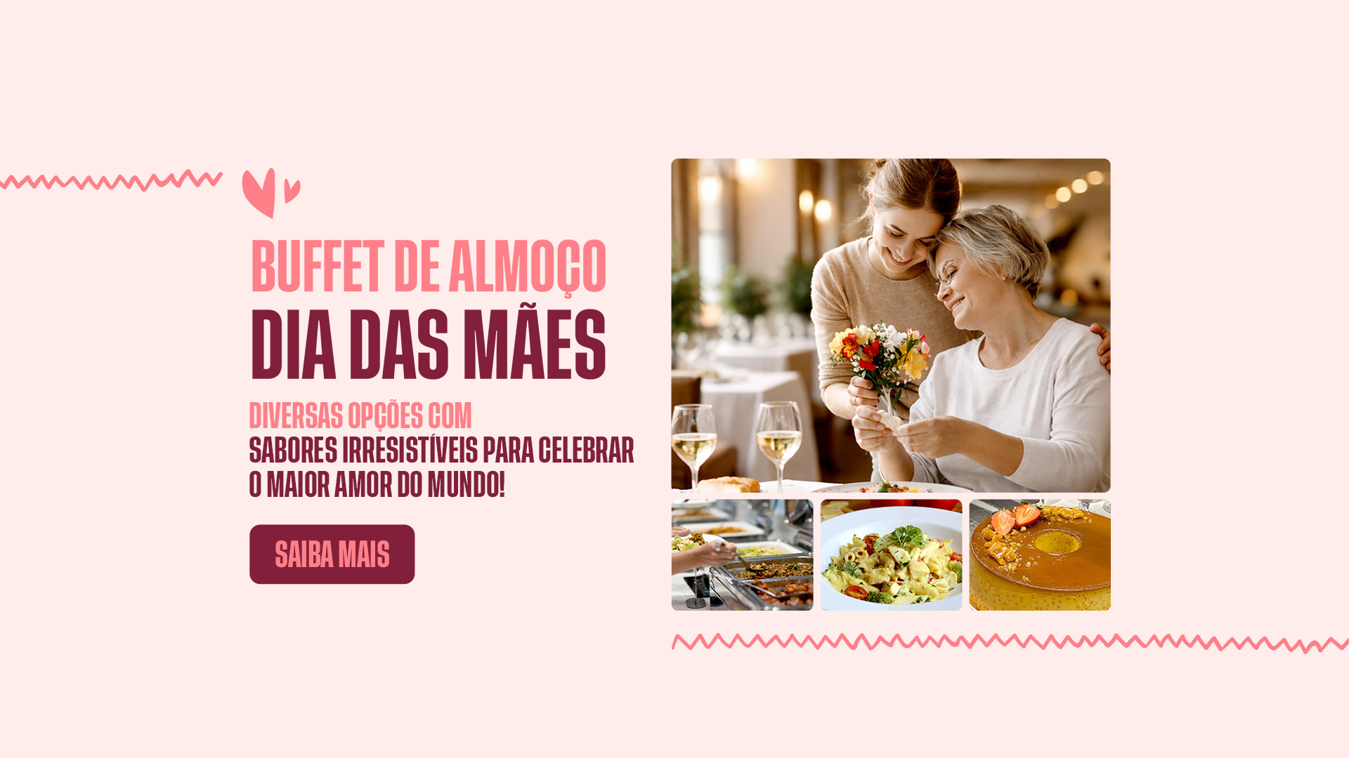 Buffet de Almoço - Dia das Mães